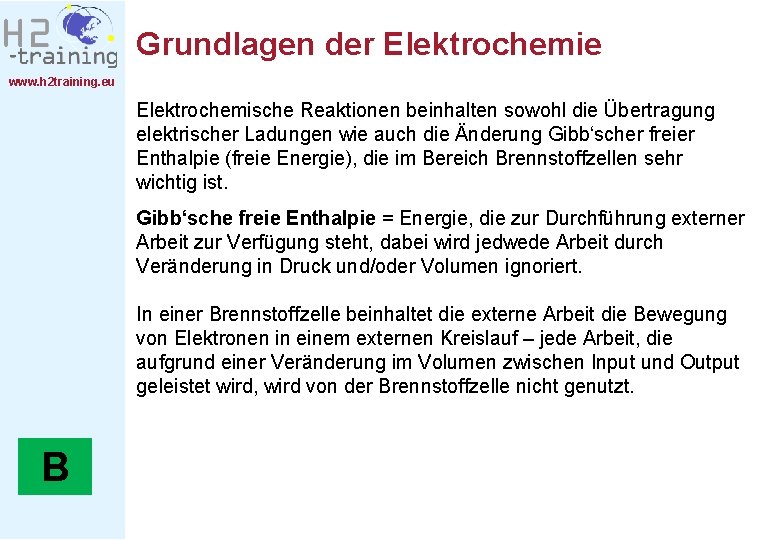Grundlagen der Elektrochemie www. h 2 training. eu Elektrochemische Reaktionen beinhalten sowohl die Übertragung