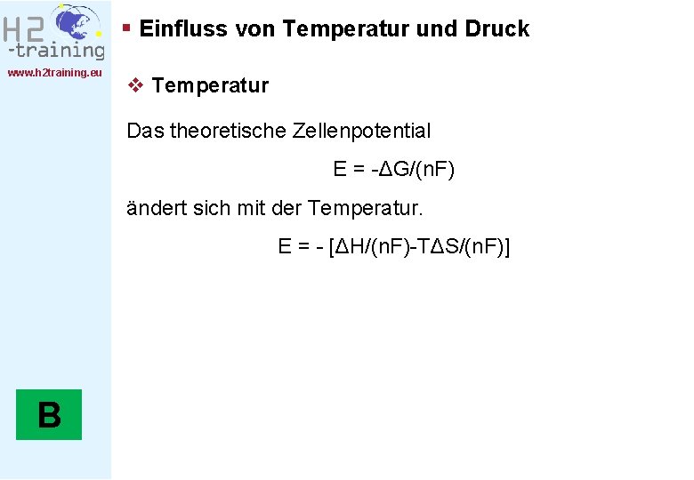 § Einfluss von Temperatur und Druck www. h 2 training. eu v Temperatur Das