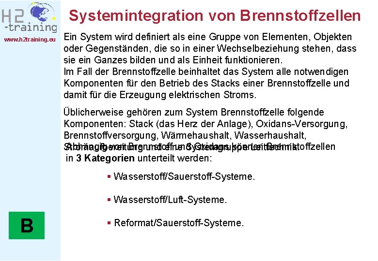 Systemintegration von Brennstoffzellen www. h 2 training. eu Ein System wird definiert als eine