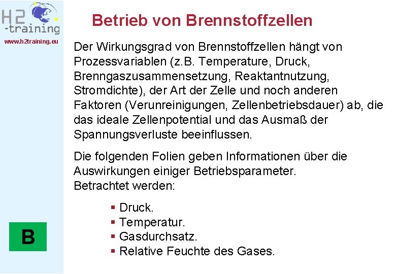 Betrieb von Brennstoffzellen www. h 2 training. eu Der Wirkungsgrad von Brennstoffzellen hängt von