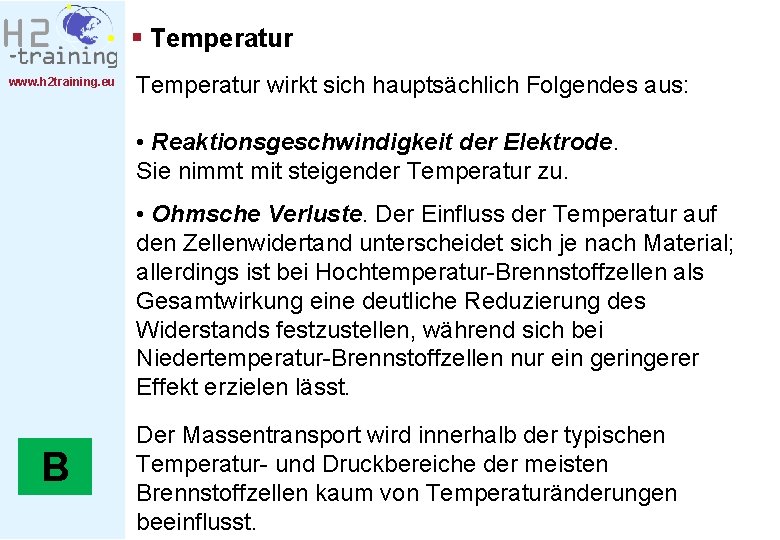 § Temperatur www. h 2 training. eu Temperatur wirkt sich hauptsächlich Folgendes aus: •