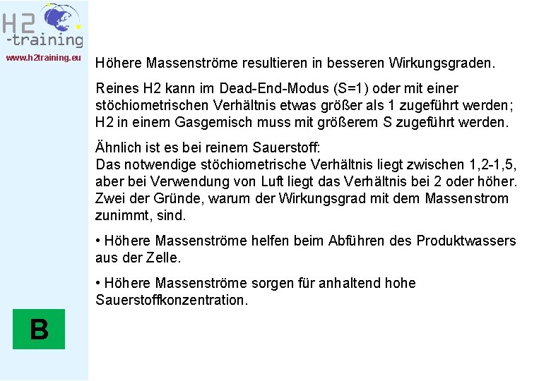 www. h 2 training. eu Höhere Massenströme resultieren in besseren Wirkungsgraden. Reines H 2