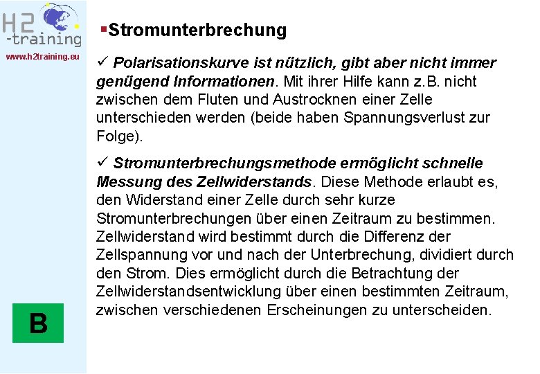 §Stromunterbrechung www. h 2 training. eu B ü Polarisationskurve ist nützlich, gibt aber nicht