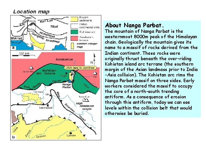 About Nanga Parbat. The mountain of Nanga Parbat is the westernmost 8000 m peak