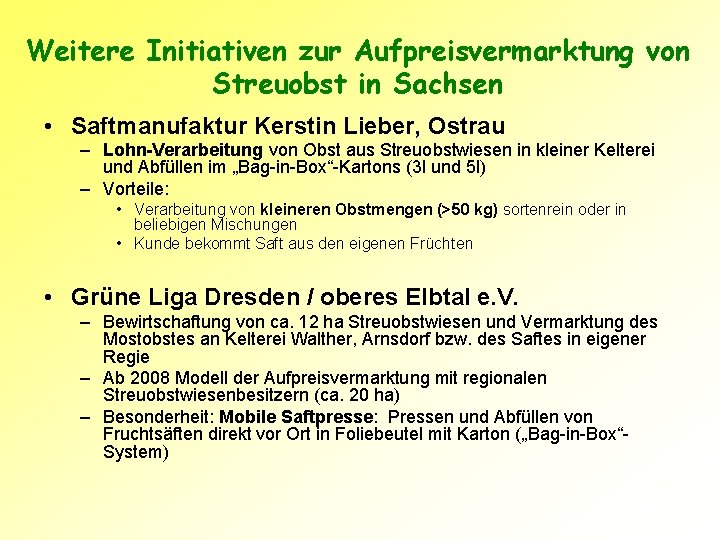 Weitere Initiativen zur Aufpreisvermarktung von Streuobst in Sachsen • Saftmanufaktur Kerstin Lieber, Ostrau –