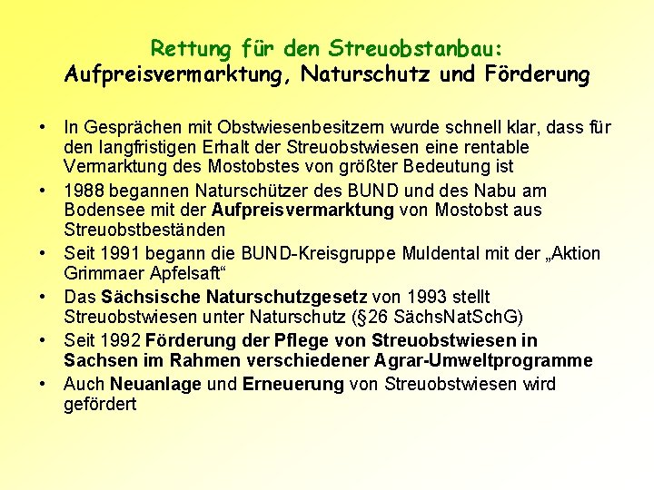 Rettung für den Streuobstanbau: Aufpreisvermarktung, Naturschutz und Förderung • In Gesprächen mit Obstwiesenbesitzern wurde