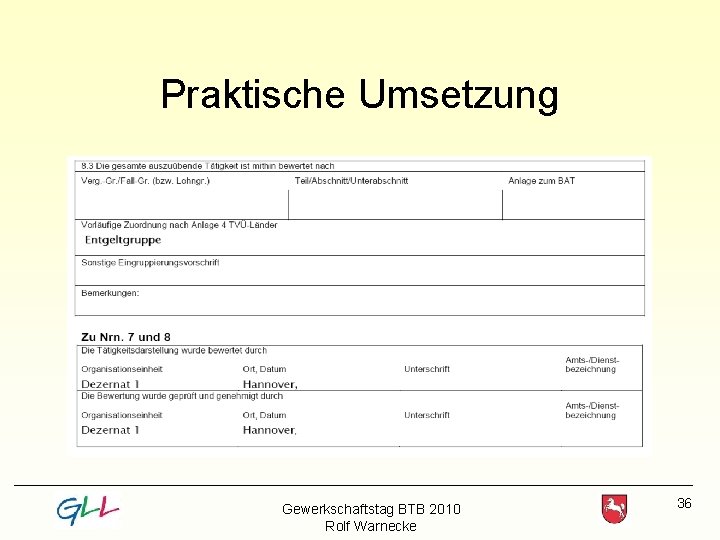 Praktische Umsetzung Gewerkschaftstag BTB 2010 Rolf Warnecke 36 