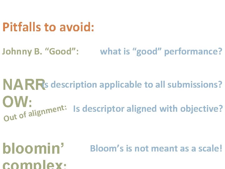 Pitfalls to avoid: Johnny B. “Good”: what is “good” performance? NARRis description applicable to