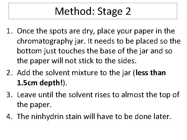 Method: Stage 2 1. Once the spots are dry, place your paper in the