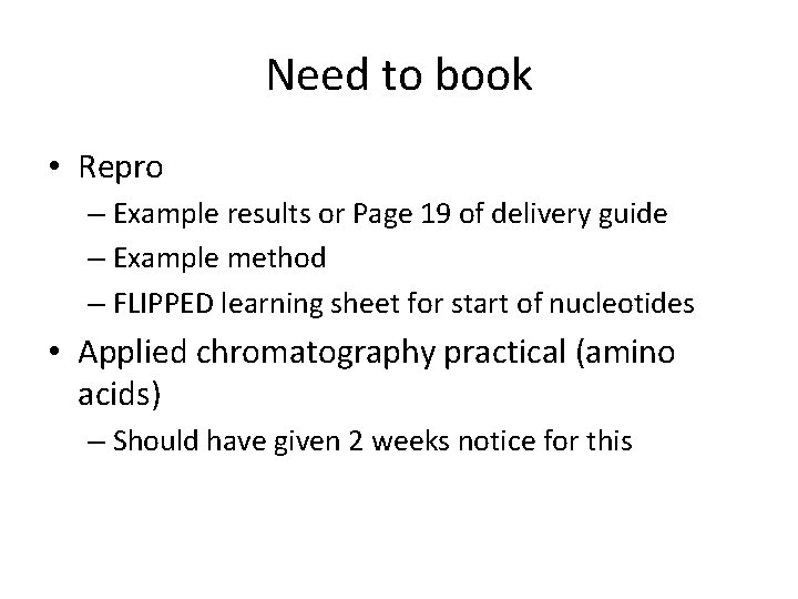 Need to book • Repro – Example results or Page 19 of delivery guide