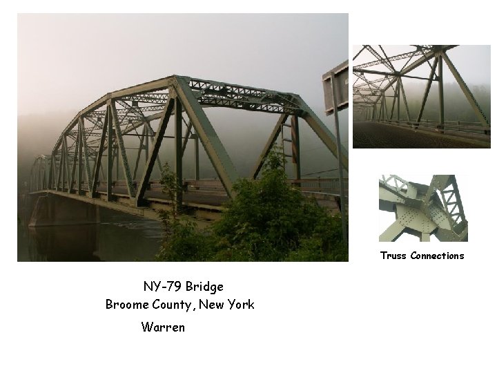Truss Connections NY-79 Bridge Broome County, New York Warren 