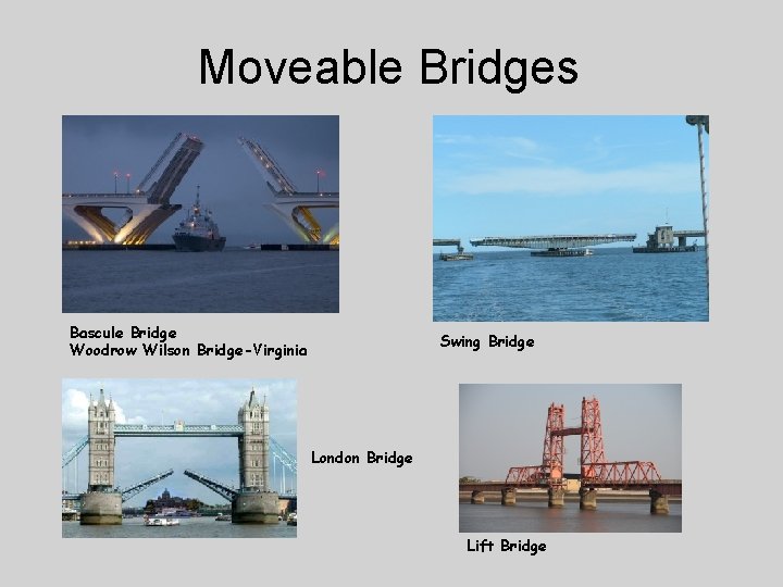 Moveable Bridges Bascule Bridge Woodrow Wilson Bridge-Virginia Swing Bridge London Bridge Lift Bridge 