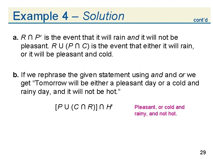 Example 4 – Solution cont’d a. R ∩ P is the event that it