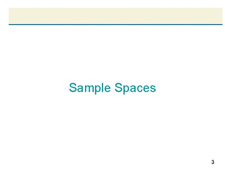 Sample Spaces 3 