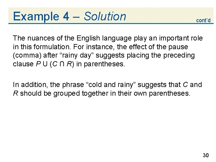 Example 4 – Solution cont’d The nuances of the English language play an important