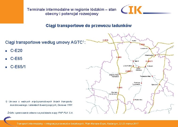 Terminale intermodalne w regionie łódzkim – stan obecny i potencjał rozwojowy Ciągi transportowe do