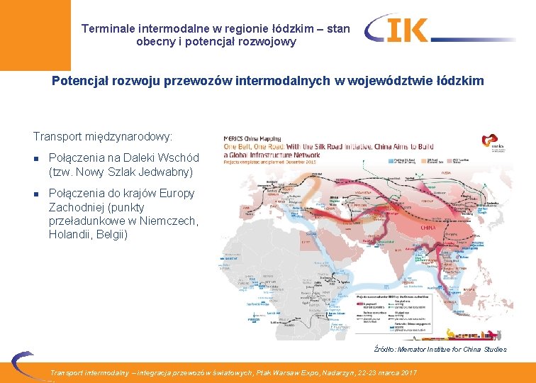Terminale intermodalne w regionie łódzkim – stan obecny i potencjał rozwojowy Potencjał rozwoju przewozów