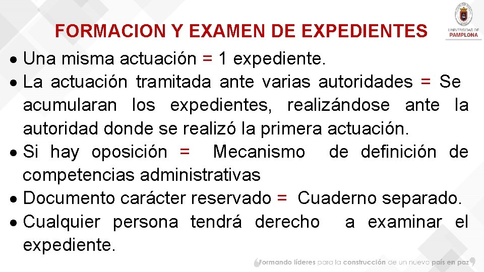 FORMACION Y EXAMEN DE EXPEDIENTES Una misma actuación = 1 expediente. La actuación tramitada