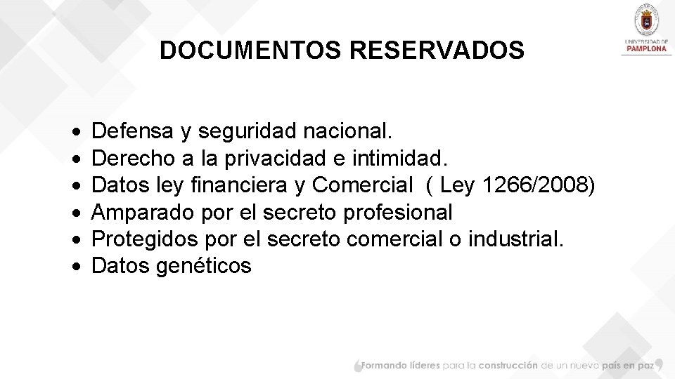 DOCUMENTOS RESERVADOS Defensa y seguridad nacional. Derecho a la privacidad e intimidad. Datos ley