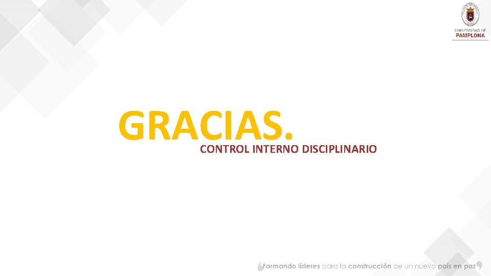 GRACIAS. CONTROL INTERNO DISCIPLINARIO 