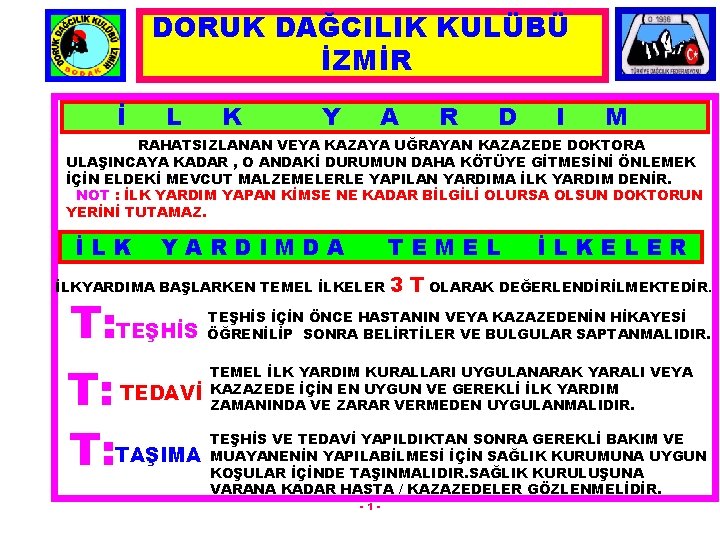 DORUK DAĞCILIK KULÜBÜ İZMİR İ L K Y A R D I M RAHATSIZLANAN