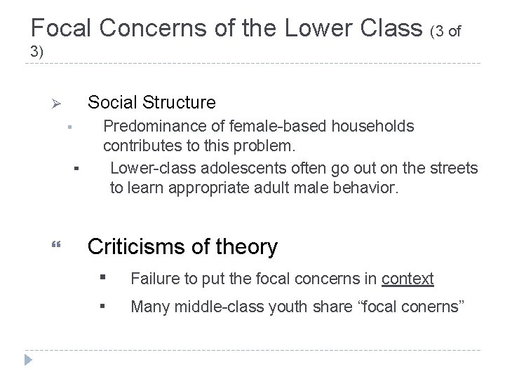Focal Concerns of the Lower Class (3 of 3) Social Structure Ø § ▪