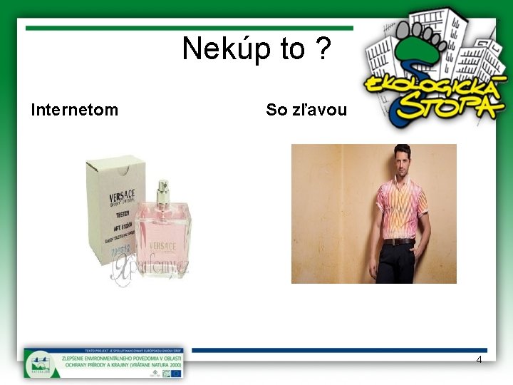 Nekúp to ? Internetom So zľavou 4 