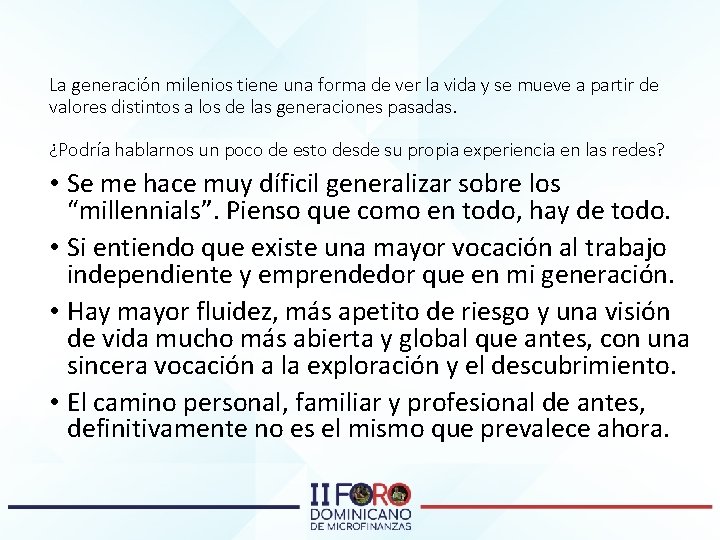 La generación milenios tiene una forma de ver la vida y se mueve a
