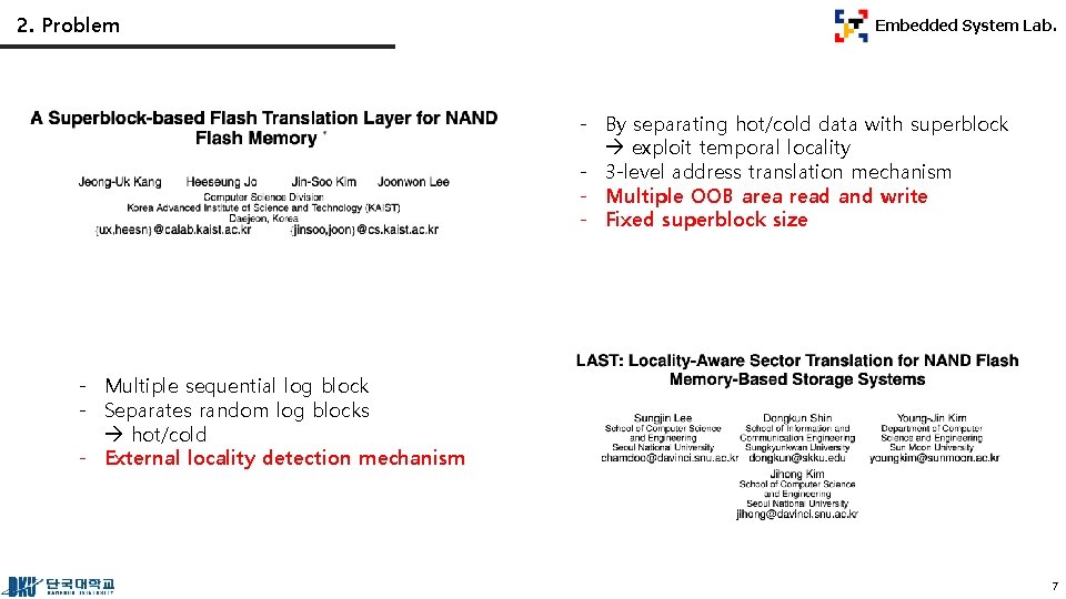 2. Problem Embedded System Lab. - By separating hot/cold data with superblock exploit temporal