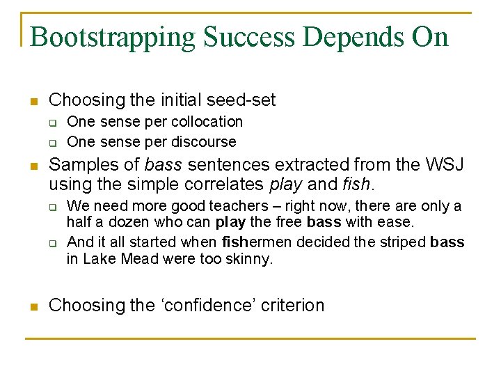 Bootstrapping Success Depends On n Choosing the initial seed-set q q n Samples of