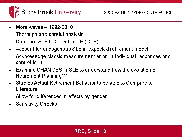 SUCCESS IN MAKING CONTRIBUTION - More waves – 1992 -2010 Thorough and careful analysis