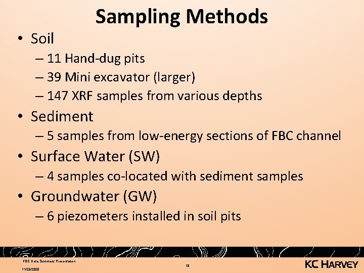  • Soil Sampling Methods – 11 Hand-dug pits – 39 Mini excavator (larger)