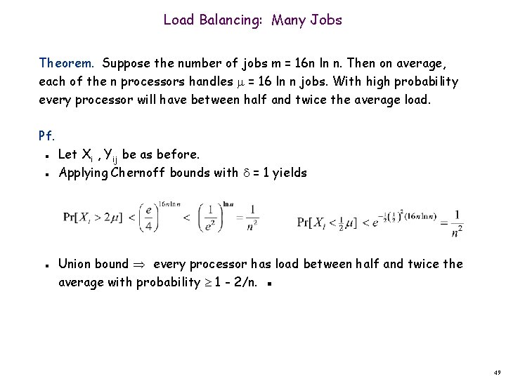 Load Balancing: Many Jobs Theorem. Suppose the number of jobs m = 16 n