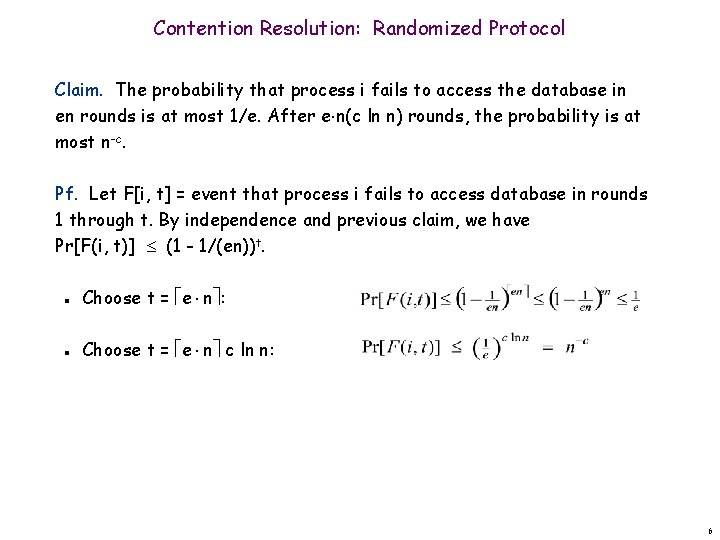 Contention Resolution: Randomized Protocol Claim. The probability that process i fails to access the
