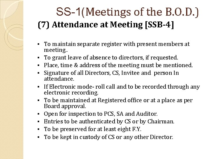 SS-1(Meetings of the B. O. D. ) (7) Attendance at Meeting [SSB-4] § §