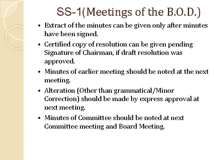 SS-1(Meetings of the B. O. D. ) § § § Extract of the minutes