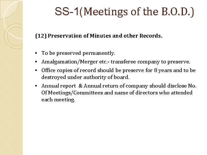 SS-1(Meetings of the B. O. D. ) (12) Preservation of Minutes and other Records.