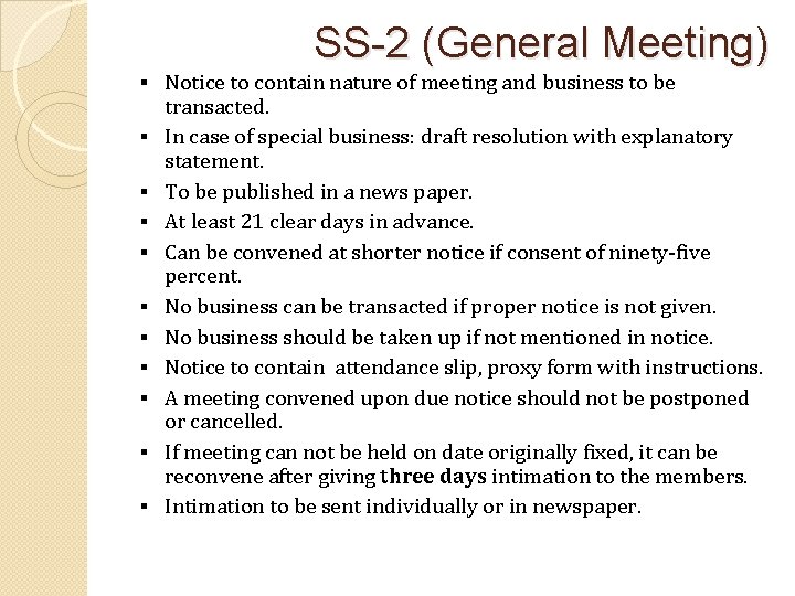 SS-2 (General Meeting) § Notice to contain nature of meeting and business to be
