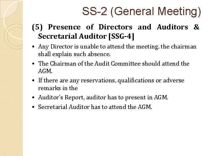 SS-2 (General Meeting) (5) Presence of Directors and Auditors & Secretarial Auditor [SSG-4] §