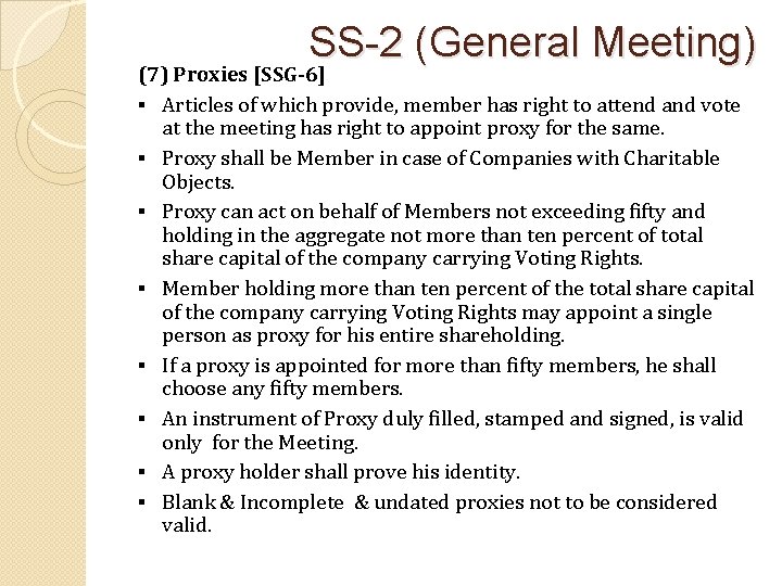 SS-2 (General Meeting) (7) Proxies [SSG-6] § Articles of which provide, member has right