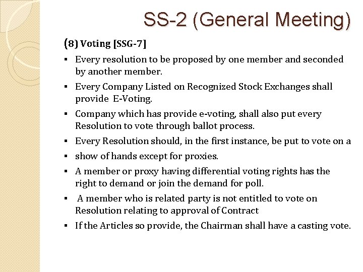 SS-2 (General Meeting) (8) Voting [SSG-7] § Every resolution to be proposed by one