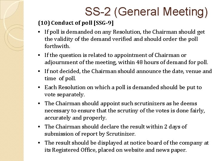 SS-2 (General Meeting) (10) Conduct of poll [SSG-9] § If poll is demanded on