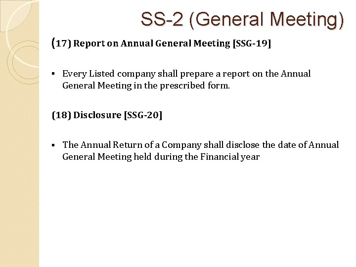 SS-2 (General Meeting) (17) Report on Annual General Meeting [SSG-19] § Every Listed company
