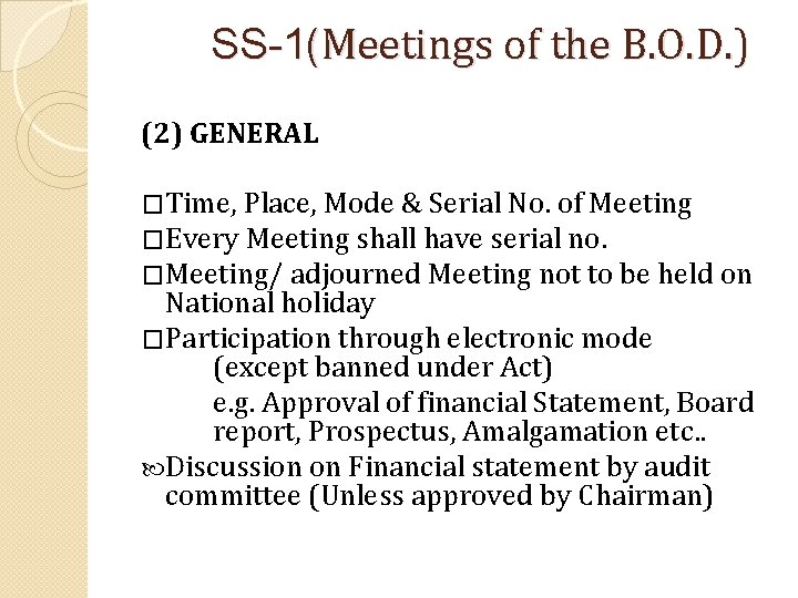 SS-1(Meetings of the B. O. D. ) (2) GENERAL �Time, Place, Mode & Serial