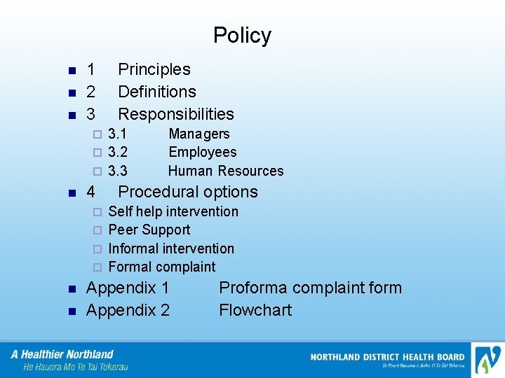 Policy n n n 1 2 3 Principles Definitions Responsibilities 3. 1 ¨ 3.