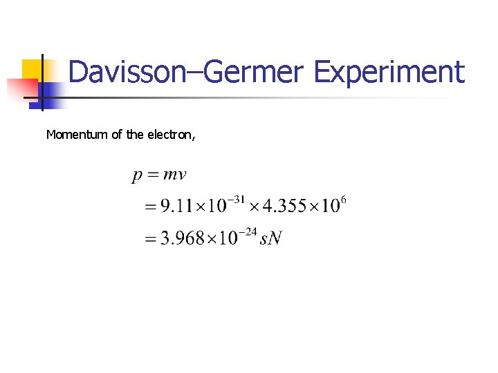 Davisson–Germer Experiment Momentum of the electron, 
