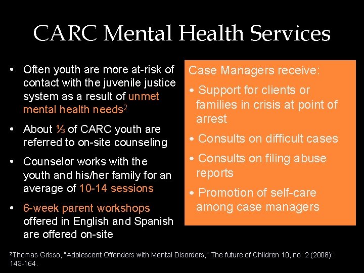 CARC Mental Health Services • Often youth are more at-risk of contact with the