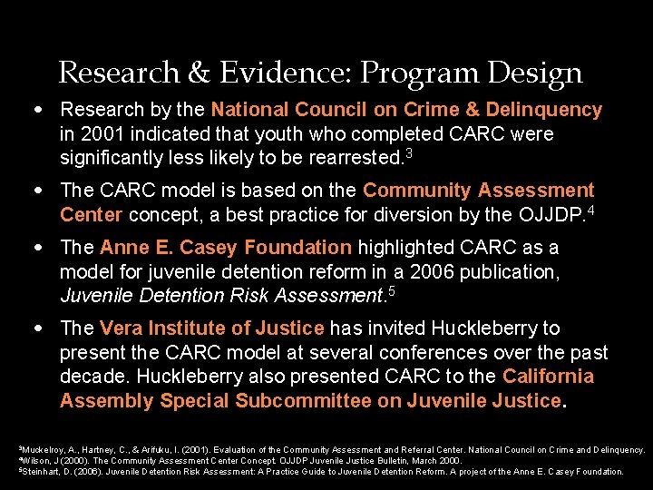 Research & Evidence: Program Design • Research by the National Council on Crime &