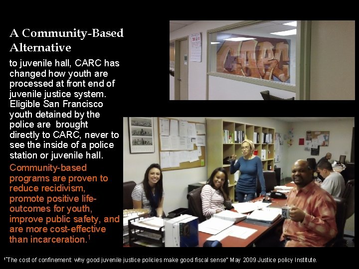 A Community-Based Alternative to juvenile hall, CARC has changed how youth are processed at