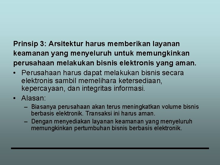 Prinsip 3: Arsitektur harus memberikan layanan keamanan yang menyeluruh untuk memungkinkan perusahaan melakukan bisnis